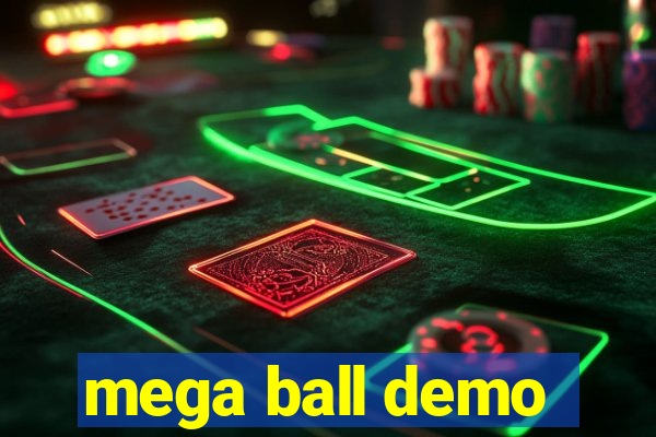 mega ball demo